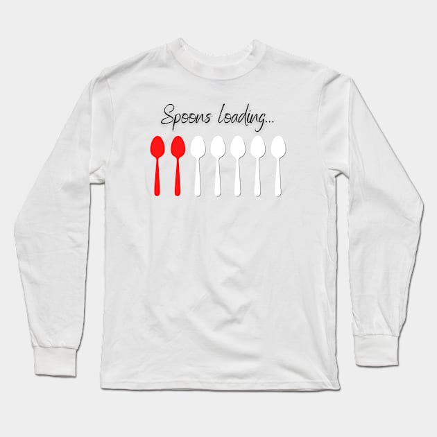 Spoons Loading... Long Sleeve T-Shirt by Chronically Thriving